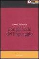 Nanni Balestrini. Con gli occhi del linguaggio. Catalogo della mostra (Milano, 16 maggio-6 giugno 2006)