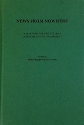 News from Nowhere - a Platform for the Future & Introspection of the Present
