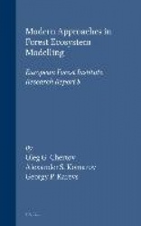 Modern Approaches in Forest Ecosystem Modelling - European Forest Institute Research Report 8