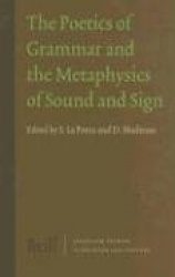 The Poetics of Grammar and the Metaphysics of Sound and Sign