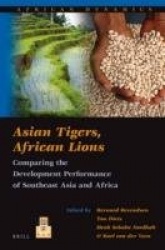 Asian Tigers, African Lions - Comparing the Development Performance of Southeast Asia and Africa