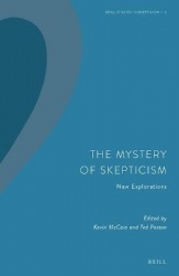 The Mystery of Skepticism - New Explorations