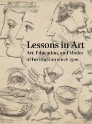 Netherlands Yearbook for History of Art / Nederlands Kunsthistorisch Jaarboek 68 (2018) - Lessons in Art. Art, Education, and Mo