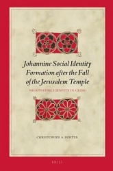 Johannine Social Identity Formation after the Fall of the Jerusalem Temple - Negotiating Identity in Crisis