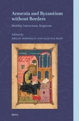 Armenia and Byzantium without Borders - Mobility, Interactions, Responses