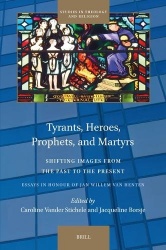 Tyrants, Heroes, Prophets, and Martyrs - Shifting Images from the Past to the Present