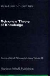 Meinong’s Theory of Knowledge