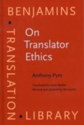 On Translator Ethics - Principles for mediation between cultures
