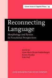 Reconnecting Language - Morphology and Syntax in Functional Perspectives