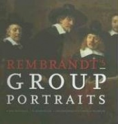 Rembrandt's Group Portraits