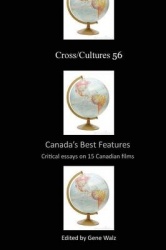 Canada’s Best Features - Critical essays on 15 Canadian films