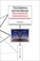 The Essence and the Margin - National Identities and Collective Memories in Contemporary European Culture