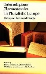 Interreligious Hermeneutics in Pluralistic Europe - Between Texts and People