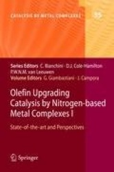 Olefin Upgrading Catalysis by Nitrogen-based Metal Complexes I - State-of-the-art and Perspectives