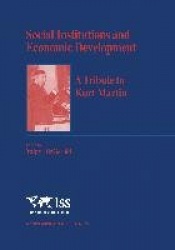 Social Institutions and Economic Development - A Tribute to Kurt Martin