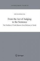From the Act of Judging to the Sentence : The Problem of Truth Bearers from Bolzano to Tarski