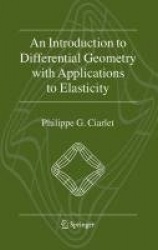 An Introduction to Differential Geometry with Applications to Elasticity