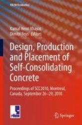 Design, Production and Placement of Self-Consolidating Concrete : Proceedings of SCC2010, Montreal, Canada, September