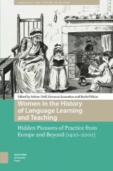 Women in the History of Language Learning and Teaching - Hidden Pioneers of Practice from Europe and Beyond (1400-2000)