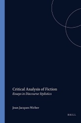 Critical Analysis of Fiction - Essays in Discourse Stylistics