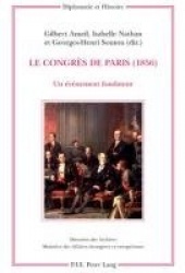 Le Congrès de Paris (1856) - Un Événement Fondateur