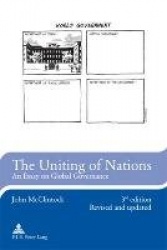 The Uniting of Nations - An Essay on Global Governance
