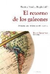 El Retorno De Los Galeones - Literatura, Arte, Cultura Popular, Historia