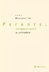 Parents, pratiques et savoirs au préscolaire
