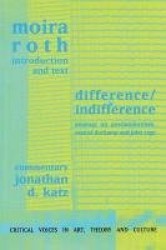 Difference / Indifference - Musings on Postmodernism, Marcel Duchamp and John Cage