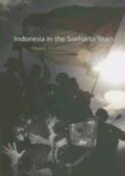Indonesia in the Soeharto Years - Issue, Incidents and Images