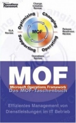 Das MOF-Taschenbuch. Microsoft Operations Framework