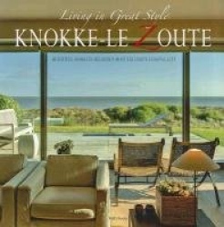 Knokke-Le Zoute: Beautiful Homes in Belgium's Most Exclusive Coastal City