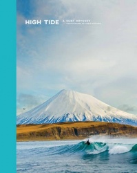 High Tide, A Surf Odyssey - Photographs by Chris Burkard