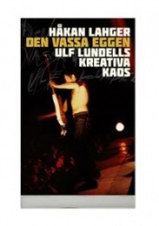 Den vassa eggen : Ulf Lundells kreativa kaos