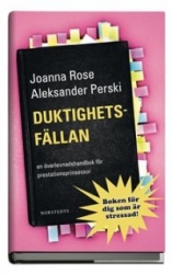 Duktighetsfällan : En överlevnadshandbok för prestationsprinsessor