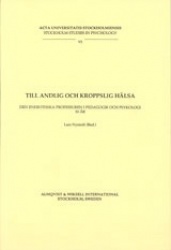 Till andlig och kroppslig hälsa Den Enerothska professuren i pedagogik och psykologi 50 år