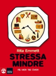 Stressa mindre : få mer tid över