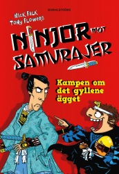 Ninjor mot samurajer. Kampen om det gyllene ägget