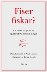 Fiser fiskar? : en kortfattad guide till djurrikets väderspänningar