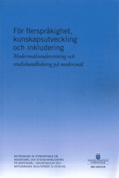 För flerspråkighet, kunskapsutveckling och inkludering. SOU 2019:18. Modersmålsundervisning och studiehandledning på modersmål :