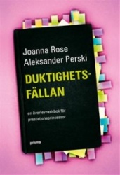 Duktighetsfällan : en överlevnadsbok för prestationsprinsessor