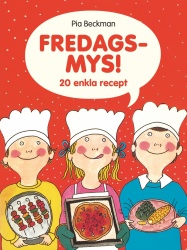 Fredagsmys! - 20 enkla recept