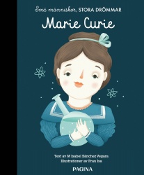 Små människor, stora drömmar. Marie Curie