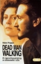 Dead man walking - En ögonvittnesskildring av dödsstraffet i USA