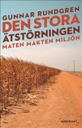 Den stora ätstörningen : maten, makten, miljön