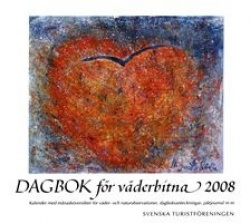 Dagbok för väderbitna 2008 : kalender med månadsöversikter för väder- och naturobservationer, dagboksanteckningar, jaktjournal m