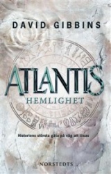 Atlantis hemlighet : historiens största gåta på väg att lösas