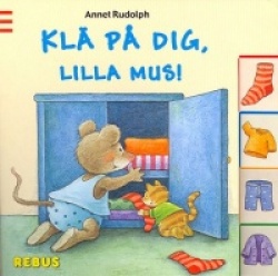 Klä på dig, lilla mus!