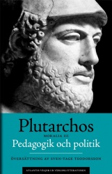 Moralia III. Politik och pedagogik