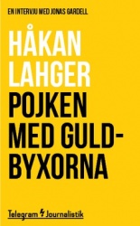Pojken med guldbyxorna : En intervju med Jonas Gardell
